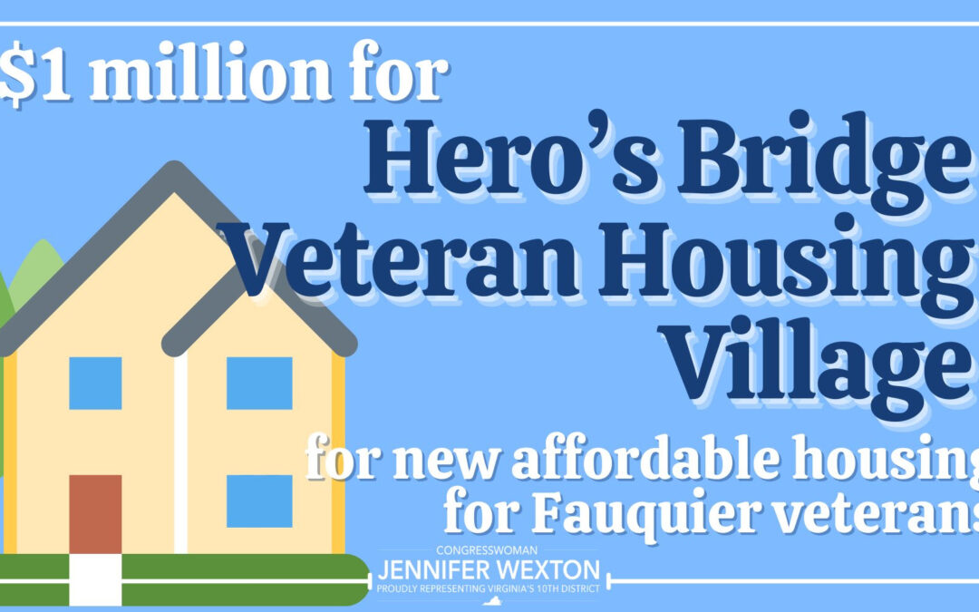Hero’s Bridge Village Receives $1 Million in Federal Funds Secured by Congresswoman Wexton